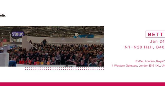Dear all, let us know you in BETT SHOW, during 24th, Jan -27th, Jan.