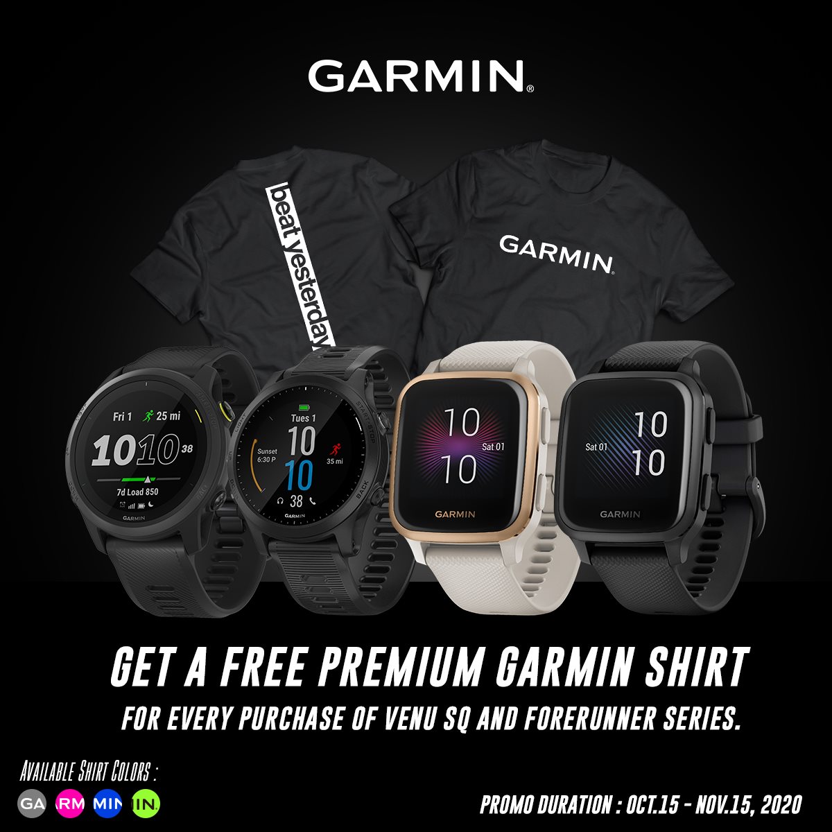 Here’s a Treat For You! 🌟 Get a limited & exclusive Garmin #BeatYesterday Drifit Shirt for FREE when you purchase a Venu Sq, Venu Sq Music, or any Garmin GPS smartwatch from the Forerunner Collection