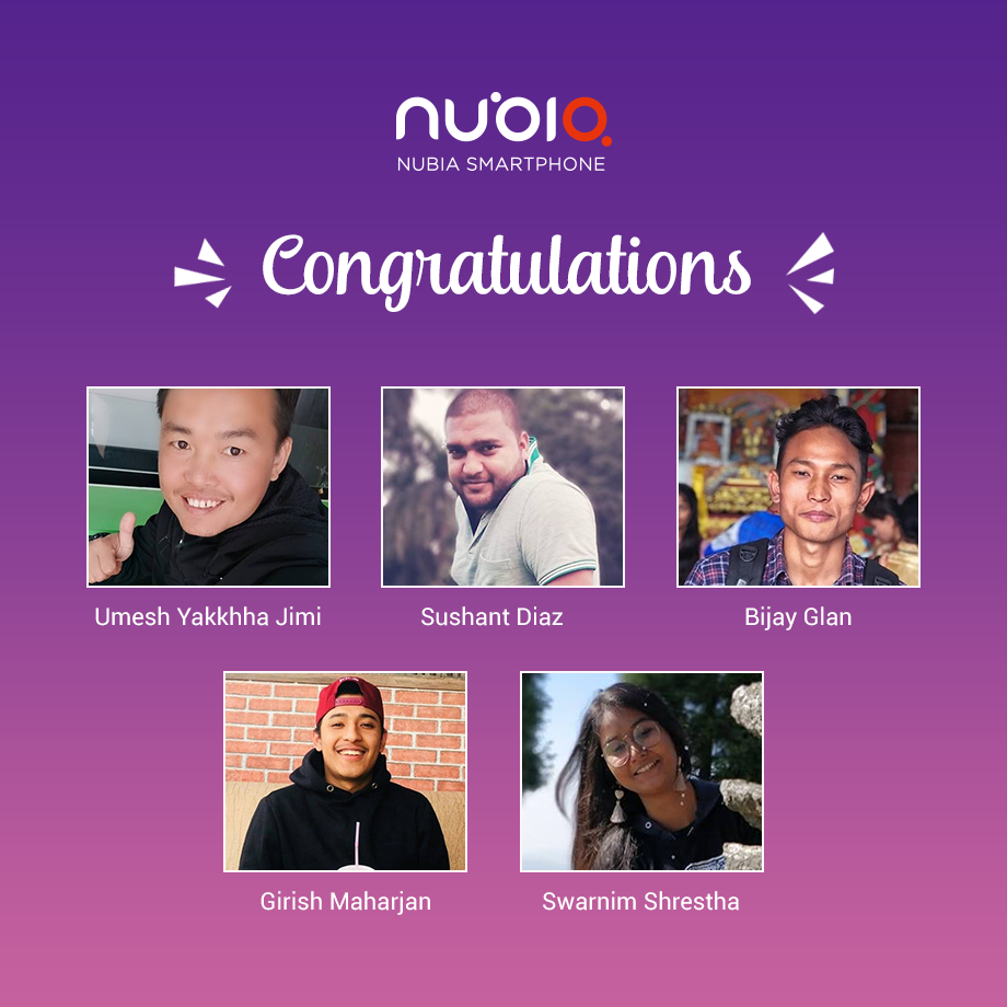 Congratulations to our 5 lucky winners of Nubia #ClickAndWin contest of  January 4, 2018. Please email us your contact details in nubianepal@gmail.com to claim your prize. Thank you everyone for participating....